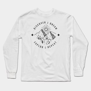 Discover, dream, explore, repeat T-shirt print | Travel and Adventures Long Sleeve T-Shirt